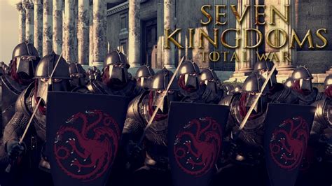 total war seven kingdoms|game of thrones 7 kingdoms.